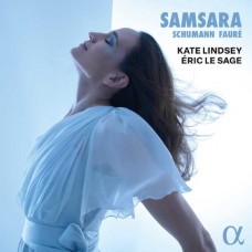 ERIC LE SAGE-FAURE & SCHUMANN: SAMSARA: R. SCHUMANN & FAURE (CD)