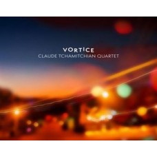 CLAUDE TCHAMITCHIAN TRIO-VORTICE (CD)