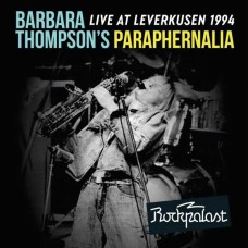 BARBARA THOMPSON'S PARAPHERNALIA-LIVE AT LEVERKUSEN 1994 (2CD)