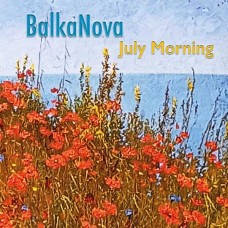 BALKANOVA-JULY MORNING (CD)