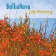 BALKANOVA-JULY MORNING (CD)