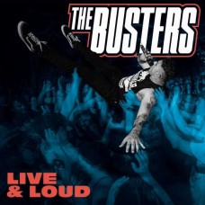 BUSTERS-LIVE & LOUD (CD)