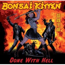 BONSAI KITTEN-DONE WITH HELL -COLOURED/LTD- (LP)