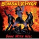 BONSAI KITTEN-DONE WITH HELL -COLOURED/LTD- (LP)