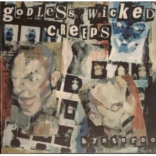 GODLESS WICKED CREEPS-HYSTEREO (LP)