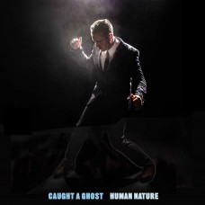 CAUGHT A GHOST-HUMAN NATURE -COLOURED- (LP)