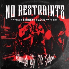 NO RESTRAINTS-THROUGH THE OLD SCHOOL -COLOURED- (LP)