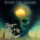 THEN COMES THE NIGHT-START THE CHANGE (CD)