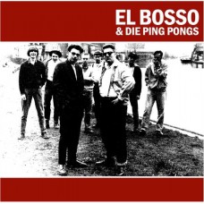 EL BOSSO & DIE PING PONGS-EL BOSSO & DIE PING PONGS (LP)