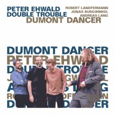 PETER EHWALD & DOUBLE TROUBLE-DUMONT DANCER (CD)