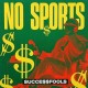 NO SPORTS-SUCCE$$FOOLS (LP)