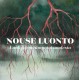 V/A-NOUSE LUONTO: LAULUJA MONIMUOTOISUUDESTA (CD)