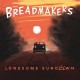 BREADMAKERS-LONESOME SUNDOWN (LP)