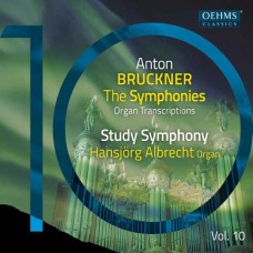 HANSJORG ALBRECHT-BRUCKNER, HORN & SCHNEIDER: THE BRUCKNER SYMPHONIES, VOL. 10 - ORGAN TRANSCRIPTIONS (CD)