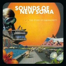 SOUNDS OF NEW SOMA-THE STORY OF SAM BUCKETT -COLOURED/LTD- (LP)