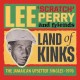 LEE SCRATCH PERRY AND FRIENDS-LAND OF KINKS - THE JAMAICAN UPSETTER SINGLES 1970 (2CD)