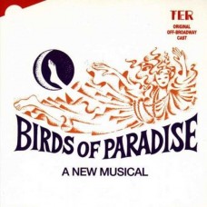 ORIGINAL OFF-BROADWAY CAST-BIRDS OF PARADISE (CD)