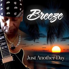 BREEZE-JUST ANOTHER DAY (CD)
