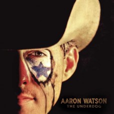 AARON WATSON-THE UNDERDOG (2LP)