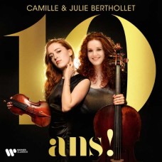 CAMILLE & JULIE BERTHOLLET-10 ANS ! (CD)