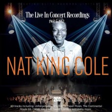 NAT KING COLE-THE LIVE IN CONCERT RECORDINGS, 1960 TO 1962 (2CD)