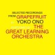 YOKO ONO & THE GREAT LEARNING ORCHESTRA-SELECTED RECORDINGS FROM GRAPEFRUIT (2LP)