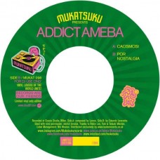 ADDICT AMEBA-CAOSMOSI-POR NOSTALGIA (7")