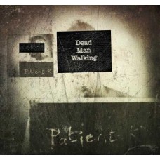PATIENT K-DEAD MAN WALKING (CD)