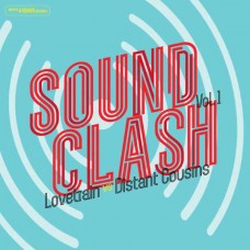 LOVETRAIN & DISTANT COUSINS-SOUND CLASH VOL ONE (LP)