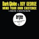 DARK GLOBE-MIND YOUR EXISTENCE -RSD- (12")