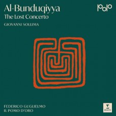 GIOVANNI SOLLIMA & IL POMO D'ORO-AL-BUNDUQIYYA - THE LOST CONCERTO (CD)