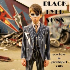 BLACK EYED SONS-COWBOYS IN PINSTRIPED SUITS (CD)