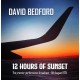 DAVID BEDFORD-12 HOURS OF SUNSET (CD)