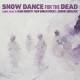 NEW DUBLIN VOICES-SNOW DANCE FOR THE DEAD (CD)