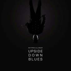 SHYFRIN ALLIANCE-UPSIDE DOWN BLUES (CD)