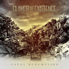 CLAMOR OF EXISTENCE-FATAL REDEMPTION (CD)
