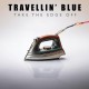 TRAVELLIN' BLUE-TAKE THE EDGE OFF (LP)