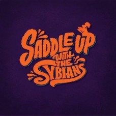 SYBIANS-SADDLE UP WITH THE SYBIANS (LP)