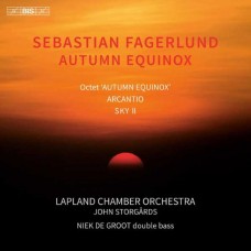 LAPLAND CHAMBER ORCHESTRA-FAGERLUND: AUTUMN EQUINOX - OCTET AUTUMN EQUINOX (2016) (CD)