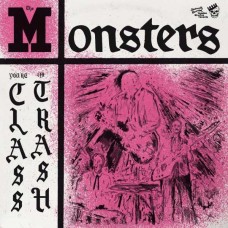 MONSTERS-YOU'RE CLASS, I'M TRASH -COLOURED/HQ- (LP)