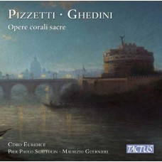 PIER PAOLO SCATTOLIN-GHEDINI & PIZZETTI: OPERE CORALI SACRE (CD)