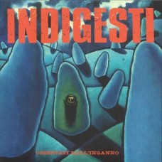 INDIGESTI-OSSERVATI DALL'INGANNO (LP)