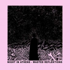 NIGHT IN ATHENS-WASTED REFLEKTIONS (CD)