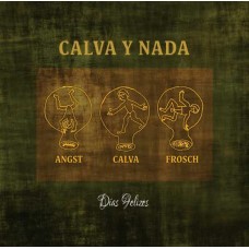 CALVA Y NADA-DIAS FELIZES (LP)