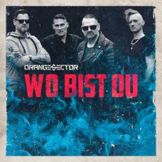 ORANGE SECTOR-WO BIST DU (CD)