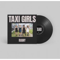 TAXI GIRLS-RAINY (7")