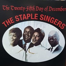 STAPLE SINGERS-THE TWENTY FIFTH DAY OF DECEMBER (LP)