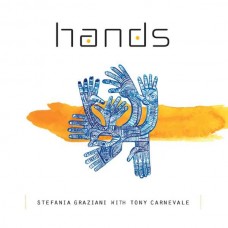 STEFANIA GRAZIANI & TONY CARNEVALE-HANDS (CD)