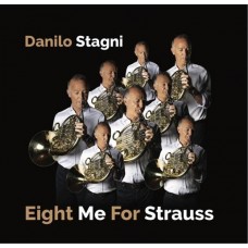 DANILO STAGNI-EIGHT ME FOR STRAUSS (CD)
