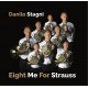 DANILO STAGNI-EIGHT ME FOR STRAUSS (CD)